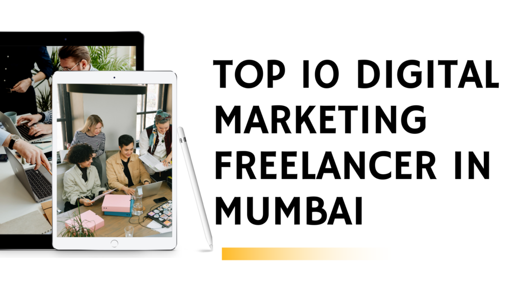 top 10 digital marketing freelancer in mumbai