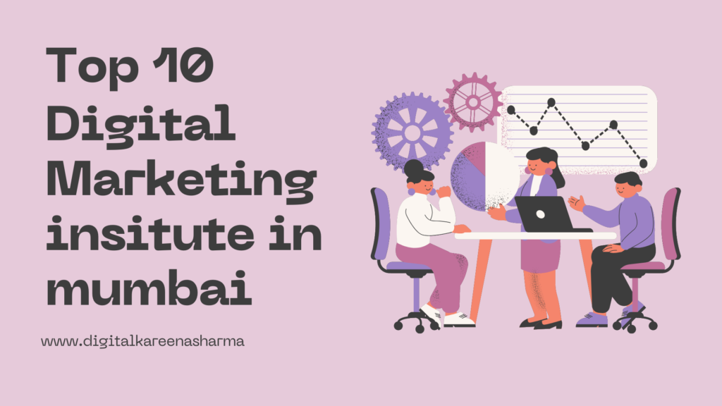 top 10 digital marketing insitute in mumai